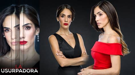 ¿cómo Logró Sandra Echeverría Construir A Paola Y Paulina La Usurpadora Las Estrellas Youtube