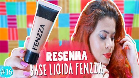 Resenha Base L Quida Fenzza Makeup Cobertura Natural Juuh Benicio