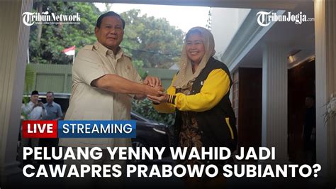 Yenny Wahid Berkunjung Ke Kediaman Prabowo Subianto Peluang Putri