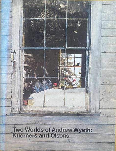 Two Worlds Of Andrew Wyeth Kuerners And Olsons Secondhand An Siopa