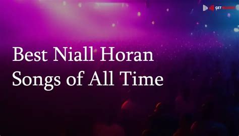 15 Best Niall Horan Songs Of All Time