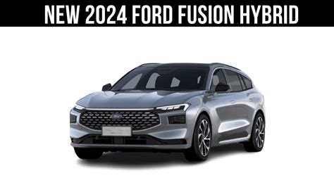 New Ford Fusion Hybrid Comes With New Wagon Style Youtube