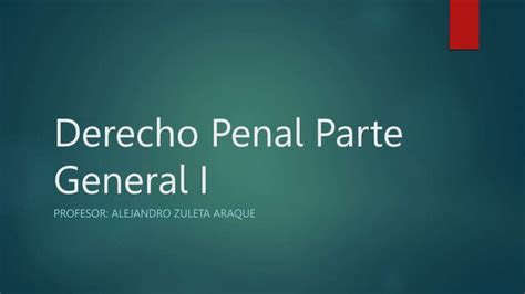 Derecho Penal Parte General I Diapositivaspptx