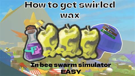 How To Get Swirled Wax In Bee Swarm Simulator Best Way And Easy Youtube