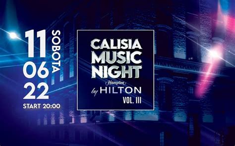 Calisia Pl Calisia Music Night Otwarcie Sezonu Letniego W Calisia One