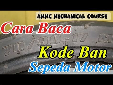 Cara Membaca Kode Ban Sepeda Motor Lengkap Dan Mudah Youtube