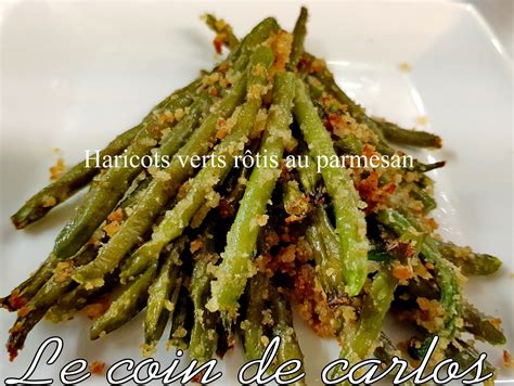 Le coin de Carlos Haricots verts rôtis au parmesan