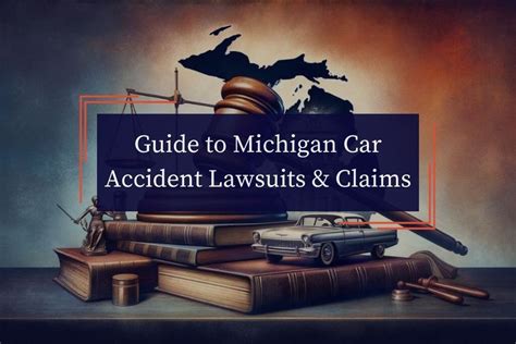 2024 Guide To Michigan Car Accident Lawsuits And Claims