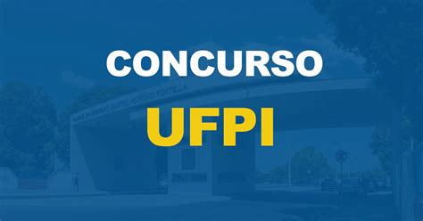 Concurso UFPI Edital publicado de níveis médio e superior