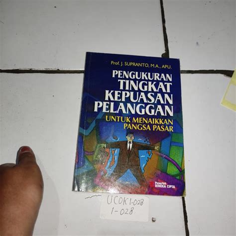 Jual Buku Pengukuran Tingkat Kepuasan Pelanggan Prof J Supranto Kota