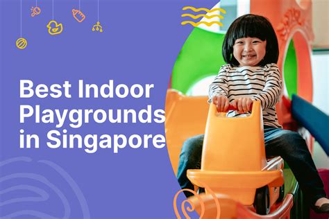 Top 18 Indoor Playgrounds in Singapore for Kids | Blissbies