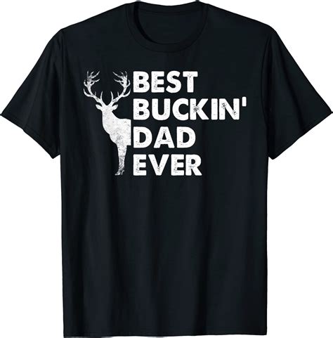 Best Buckin Dad Ever Deer Hunting Bucking Fathers Day T