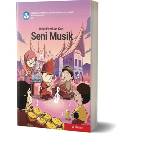 Jual Buku Panduan Guru Seni Musik Kelas 2 Sdmi Kurikulum Merdeka