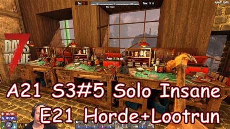 7DTD A21 S3 5 E21 Trader Grind Horde Lootrun Solo Insane