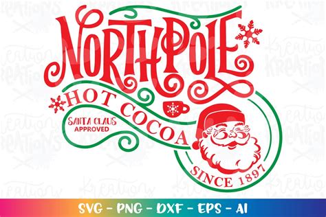 North Pole Svg Hot Cocoa Chocolate Svg Santa Claus Sign Christmas Print