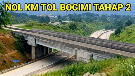 TOL BOCIMI TAHAP 2 TERBARU 22 JUNI 2023 NOL KILO METER TOL BOCIMI