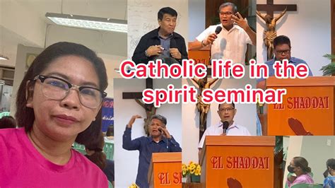 El Shaddai Catholic Life In The Spirit Seminar Clss Part Youtube