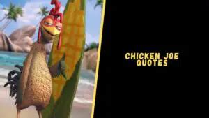 Top 18 Quotes From Chicken Joe To Amaze You