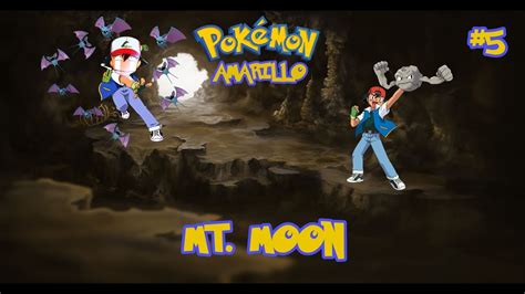 Pokémon Amarillo Dual Locke Capítulo 5 El Mt Moon con Grillaso