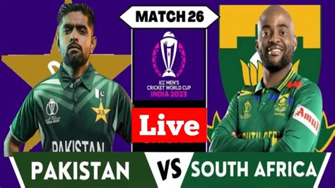 Live Pakistan Vs South Africa 26th Match Pak Vs Sa