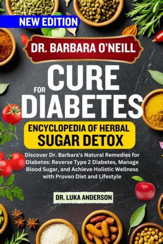 Dr Barbara O’neill Cure For Diabetes Discover Dr Barbara S Natural Remedies Ebay