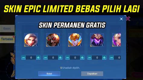 Cara Dapetin Skin Epic Limited Bebas Pilih Gratis Di Jamin Dapat Skin