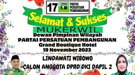 Mukerwil Dpw Ppp Dki Jakarta November Lindahuang Youtube