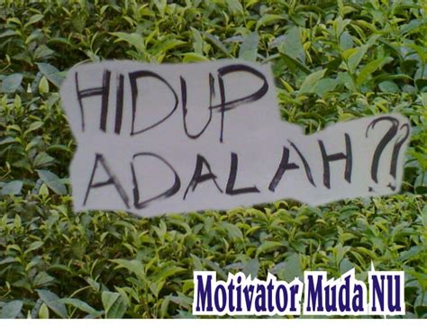 Jadikan Hidup Lebih Bermakna Motivator Muda Nu