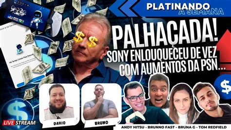 PLATINANDO A SEMANA 39 PALHAÇADA SONY ENLOUQUECEU DE VEZ YouTube