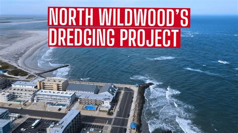 North Wildwoods Beach Dredging Project Explained Wildwood Video Archive