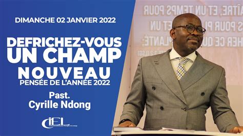 Défrichez vous un champ nouveau Past Cyrille Ndong YouTube