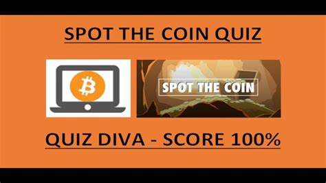 Astuce Faucet Mes 20 Réponses Au Quiz Diva Spot The Bitcoin Pour Score