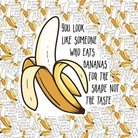 You Look Like Someone Who Likes to Eat Bananas Sticker – Fuzzy Loon Designs