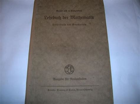 Lehrbuch F R Mathematik F R Realanstalten Unterstufe Der Geometrie