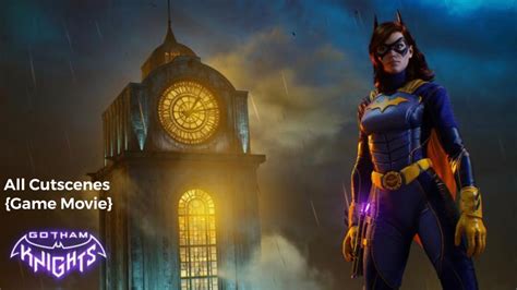 Gotham Knights All Cutscenes Game Movie Batgirl Story Youtube