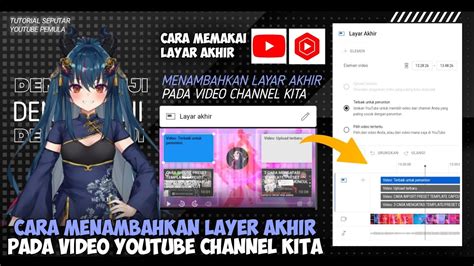 Cara Menambahkan Layar Akhir Pada Video Di Channel Youtube Youtube