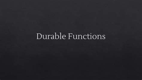 Durable Functions Ppt