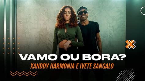 Vamo Ou Bora Xanddy Harmonia E Ivete Sangalo Coreografia Mete