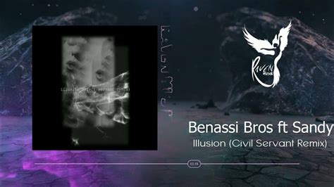 Free Dl Benassi Bros Ft Sandy Illusion Civil Servant Remix Sm001