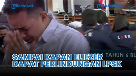 Sampai Kapan Richard Eliezer Dapat Perlindungan Lpsk Sebagai Justice