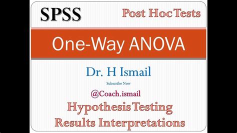 One Way Anova In Spss Step By Step Tutorial Post Hoc Tests Results