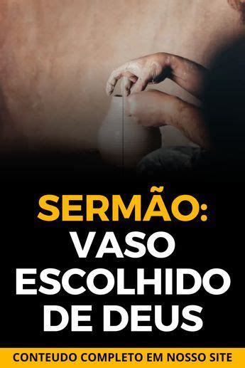 Esboço de sermão temático em 1 Coríntios 1 27 o tema Vaso