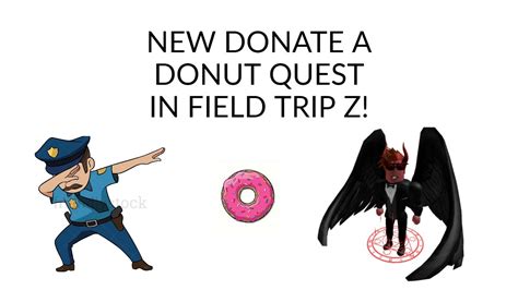 HOW TO GET DONATE A DONUT QUEST IN FIELD TRIP Z YouTube