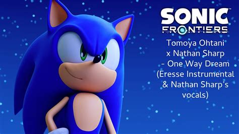 Sonic Frontiers One Way Dream Eresse Instrumental Nathan