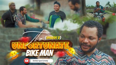 Bike Man Episode Denilson Igwe Comedy Youtube