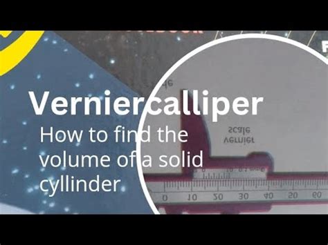 How To Find Volume Of A Solid Cylinder Vernier Caliper Practical Th