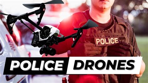 The Use of Police Drones: Revolutionising Law Enforcement