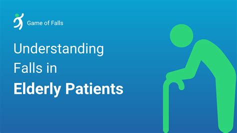 Understanding Falls In Elderly Patients Game Of Falls