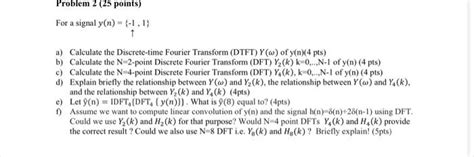 Solved Problem 2 25 Points For A Signal Yn 11 1 A