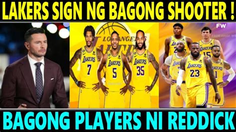 JUST IN Lakers SIGN Ng BAGONG PLAYERS SHOOTERS Ni JJ REDDICK Ngayong